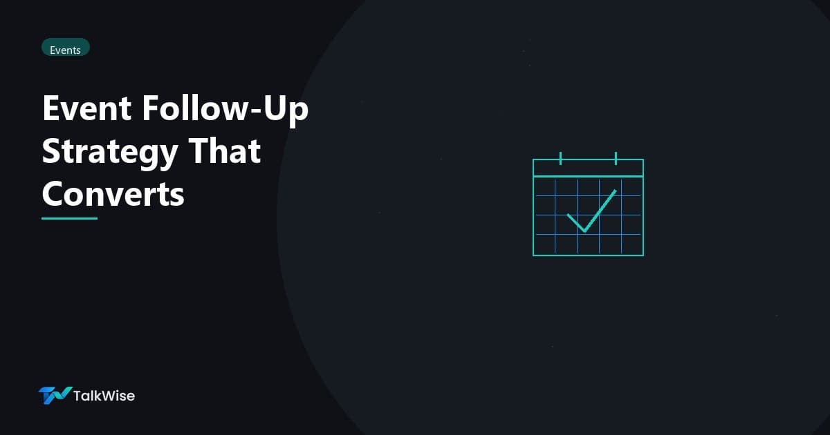The Event Follow-Up Strategy That Actually Converts Booth Leads