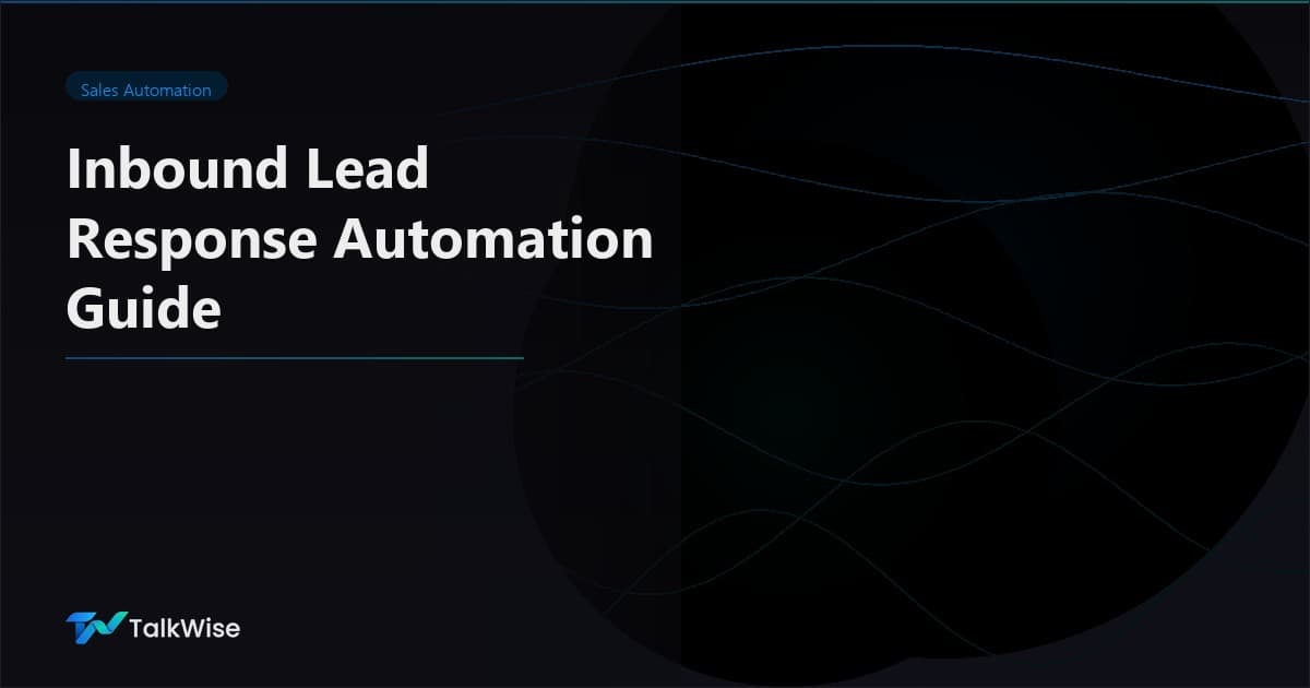 The Complete Guide to Inbound Lead Response Automation